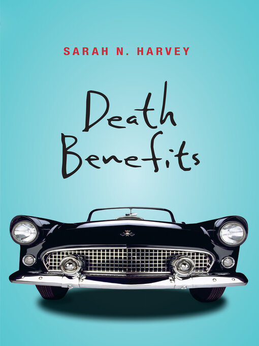 Title details for Death Benefits by Sarah N. Harvey - Wait list
